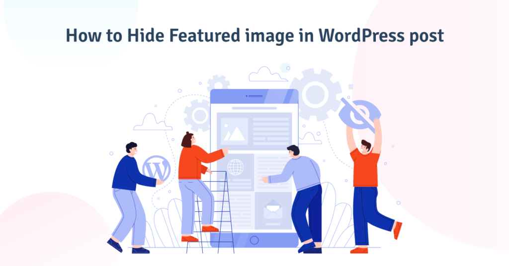 How To Hide Featured Image In WordPress Post