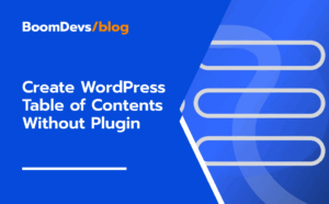 How To Create WordPress Table of Contents Without Plugin In 2024